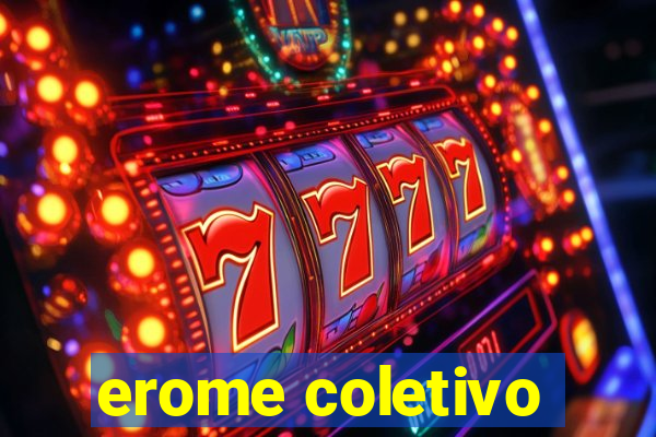 erome coletivo